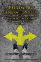 Becoming Generation Flux: Why Traditional Career Planning is Dead: How to be Agile, Adapt to Ambiguity, and Develop Resilience - Miles Anthony Smith, Matthew Wolf