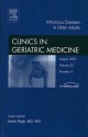 Infectious Diseases, An Issue of Geriatric Medicine Clinics - Kevin High