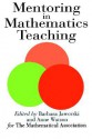 Mentoring in Mathematics Teaching - B. Jaworski, Anne Watson