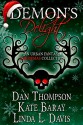 Demon's Delight: An Urban Fantasy Christmas Collection - Dan Thompson, Kate Baray, Linda L. Davis