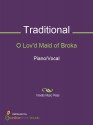 O Lov'd Maid of Broka - Edward Bunting, Traditional