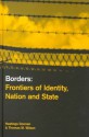 Borders: Frontiers of Identity, Nation and State - Hastings Donnan, Thomas Wilson