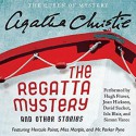 The Regatta Mystery and Other Stories - Agatha Christie, Hugh Fraser, Joan Hickson, David Suchet, Isla Blair, Simon Vance