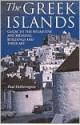 The Greek Islands: Guide To The Byzantine And Medieval Buildings And Their Art - Paul Hetherington