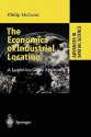 The Economics of Industrial Location: A Logistics-Costs Approach - Philip McCann