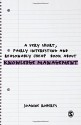 A Very Short, Fairly Interesting and Reasonably Cheap Book About Knowledge Management (Very Short, Fairly Interesting & Cheap Books) - Joanne Roberts