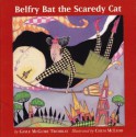 Belfry Bat the Scaredy Cat - Gayle McGuire, Chum McLeod