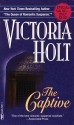 The Captive - Victoria Holt