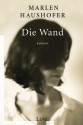 Die Wand (Broschiert) - Marlen Haushofer