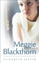 Meggie Blackthorn - Elizabeth Jasper