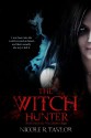 The Witch Hunter - Nicole R. Taylor