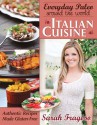 Everyday Paleo Around the World: Italian Cuisine: Authentic Recipes Made Gluten-Free - Sarah Fragoso, Michael J. Lang, Damon Meledones