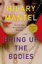 Bring Up the Bodies - Hilary Mantel