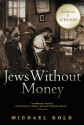 Jews Without Money: A Novel - Michael Gold, Alfred Kazin, Howard Simon