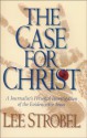 The Case for Christ - Lee Strobel