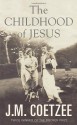 The Childhood of Jesus - J.M. Coetzee