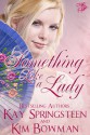 Something Like A Lady - Kay Springsteen, Kim Bowman