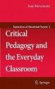 Critical Pedagogy and the Everyday Classroom - Tony Monchinski