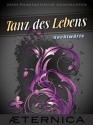 Tanz des Lebens - Nachtwärts (German Edition) - Nadine Boos, Fabian Dombrowski, Pamela Gelfert, Olaf Lahayne, Sunny Meury, Bernd Meyer, Stefanie Saldsieder, Tanja Shahidi, Nina Sträter, Sandra Wiegratz