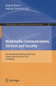 Multimedia Communications, Services and Security: 5th International Conference, MCSS 2012, Krakow, Poland, May 31--June 1, 2012, Proceedings - Andrzej Dziech, Andrzej Czyzewski