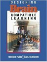 Designing Brain-Compatible Learning - Gayle H. Gregory, Terence Parry