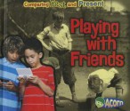 Playing with Friends - Rebecca Rissman