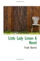 Little Lady Linton A Novel - Frank Barrett