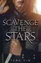 Scavenge the Stars - Tara Sim