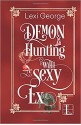 Demon Hunting with a Sexy Ex - Lexi George