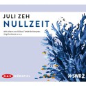 Nullzeit - Juli Zeh, Johann von Bülow, Frederike Kempter, Jörg Hartmann, Der Audio Verlag