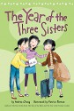 The Year of the Three Sisters (An Anna Wang novel) - Andrea Cheng, Patrice Barton