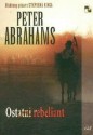 Ostatni rebeliant - Abrahams Peter