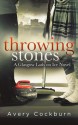 Throwing Stones - Avery Cockburn