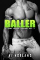 The Baller: A Down and Dirty Football Novel - Vi Keeland