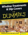 Window Treatments and Slipcovers For Dummies - Mark Montano