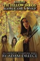 Along Came a Wolf (The Yellow Hoods) - Adam Dreece