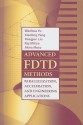 Advanced FDTD Method: Parallelization, Acceleration, and Engineering Applications - Wenhua Yu, Xiaoling Yang, Yongjun Liu, Raj Mittra, Akira Muto