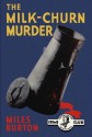 The Milk Churn Murder - Miles Burton