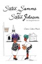 Sister Samms and Sister Johnson: The Neighborhood - Claire Cullen Mack