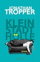 Kleinstadthölle: Roman - Jonathan Tropper, Veronika Dünninger