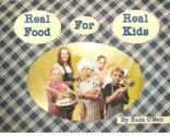 Real Food For Real Kids - Ruth O'Neil