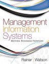 Management Information Systems, Moving Business Forward - R. Kelly Rainer Jr.