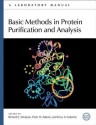 Basic Methods on Protein Purification and Analysis: A Laboratory Manual - Richard Simpson, Peter Adams, Erica A. Golemis