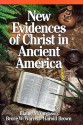 New Evidences of Christ in Ancient America - Blaine M. Yorgason, Harold Brown