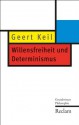 Willensfreiheit und Determinismus: Grundwissen Philosophie (German Edition) - Geert Keil