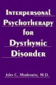 Interpersonal Psychotherapy for Dysthymic Disorder - John C. Markowitz