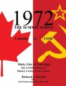 1972 the Summit Series: The Untold Story - Richard J Bendell, Paul Patskou, Robert Macaskill