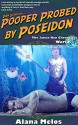 Pooper Probed by Poseidon (The Janus Key Chronicles Book 7) - Alana Melos, Rev. Jotham Talbot