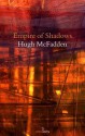 Empire of Shadows. Hugh McFadden - Hugh McFadden