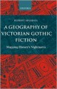 A Geography of Victorian Gothic Fiction - Robert Mighall